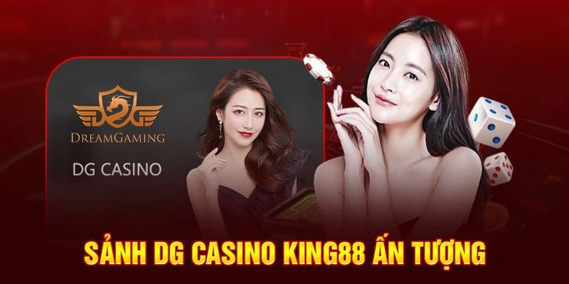 Casino KING88 hấp dẫn với sảnh cược DG đình đám